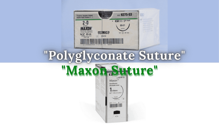 polyglyconate maxon loop suture material absorption time colour